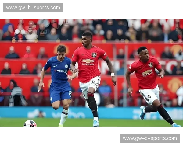 蓝军红魔巅峰对决：重温切尔西vs曼联经典视频，激情与荣耀永不落幕